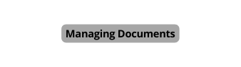 Managing Documents